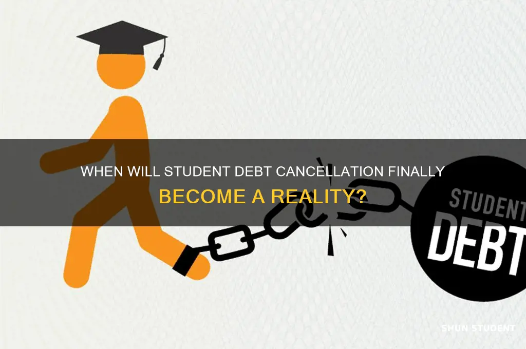 when will my student debt be cancelled