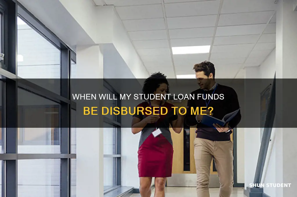 when will my student loan money be released to me