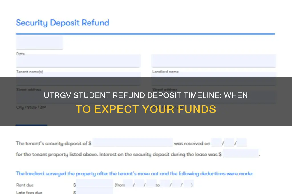 when will my student refund be deposited utrgv