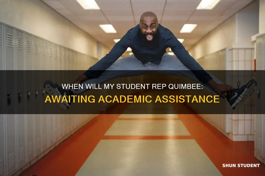 when will my student rep quimbee