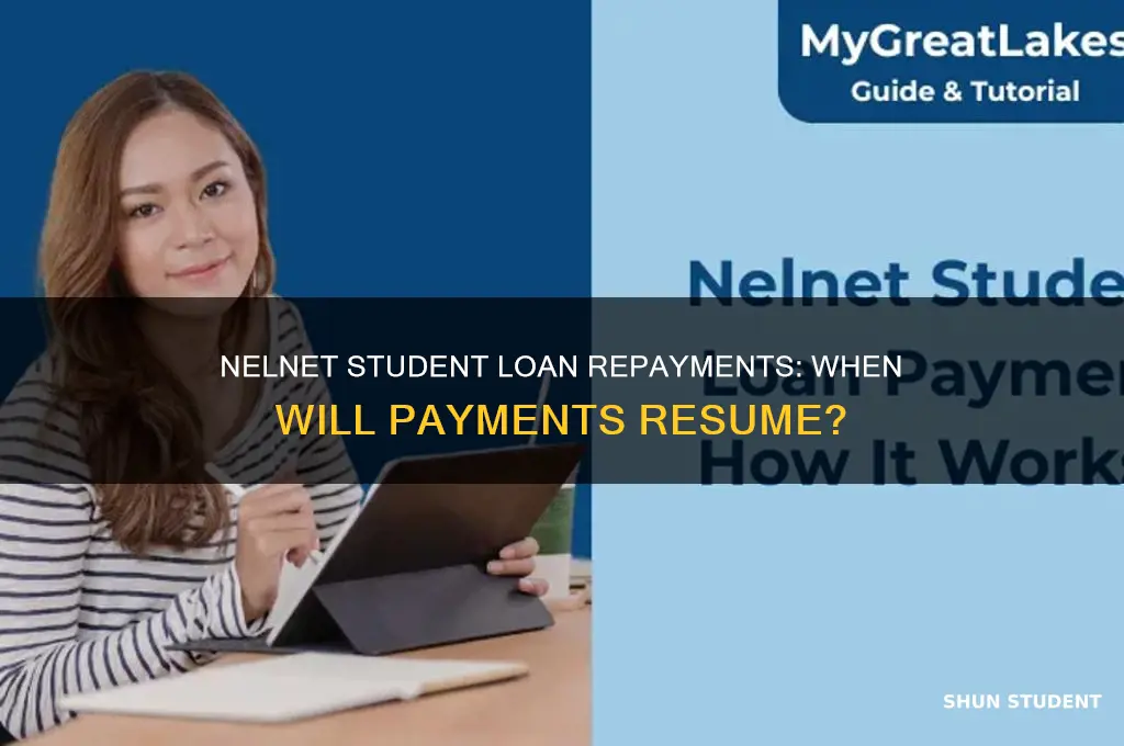 when will nelnet student loans resume