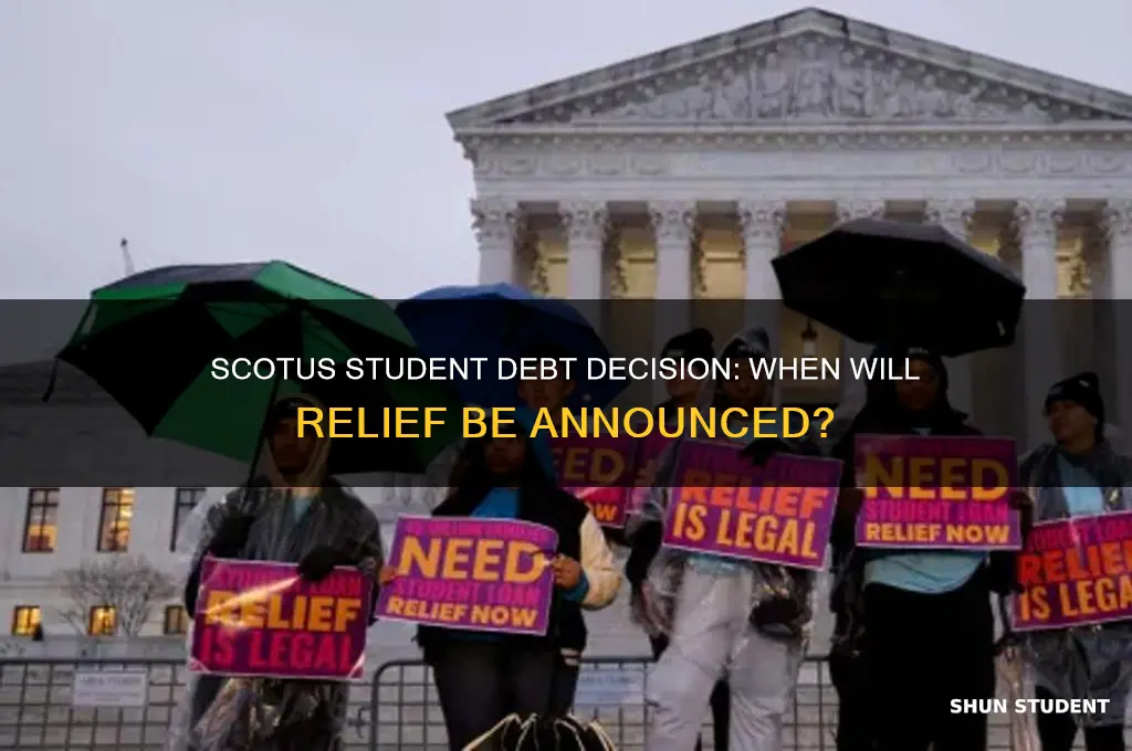 when will scotus rule on student debt