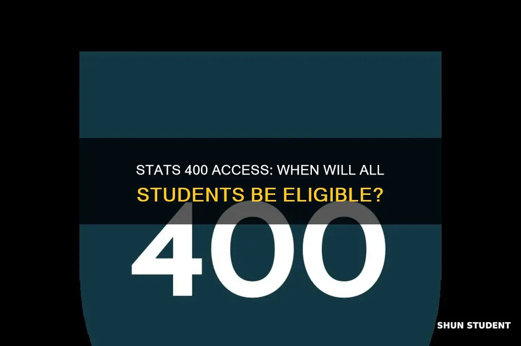 when will stats 400 open up to all students