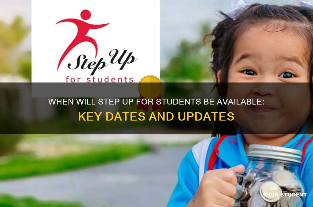 when will step up for students be available