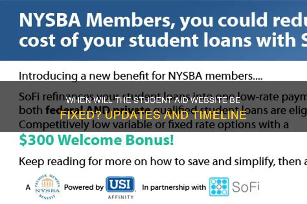 when will student aid website be fixed