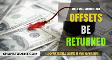 When Will Student Loan Offsets Be Returned: A Comprehensive Guide