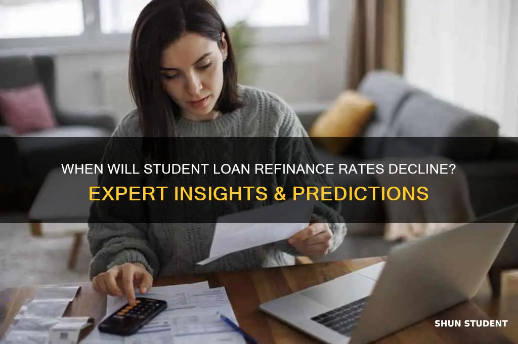 when will student loan refinance rates go down
