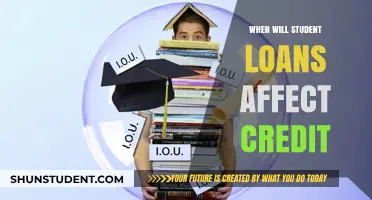 When Do Student Loans Impact Your Credit Score?
