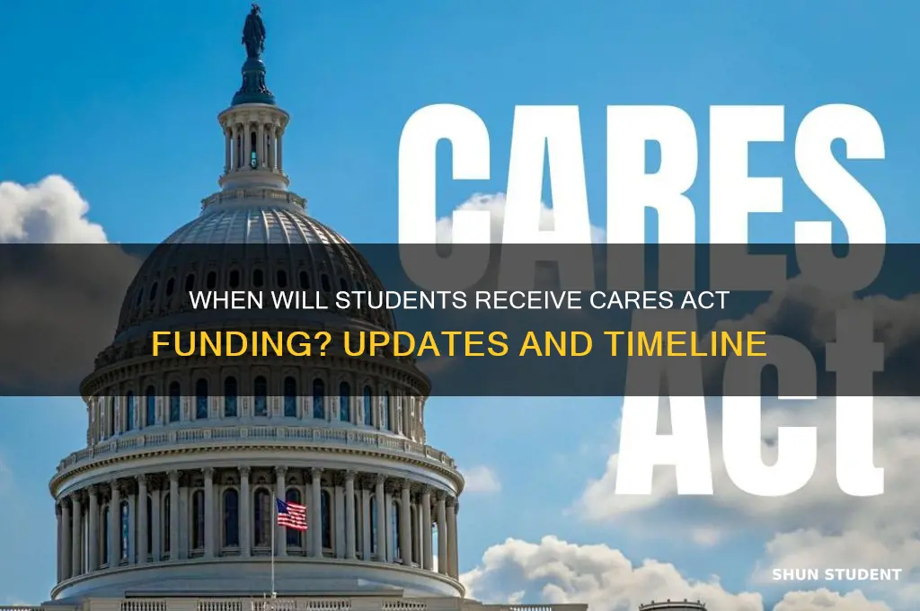 when will students get cares act money