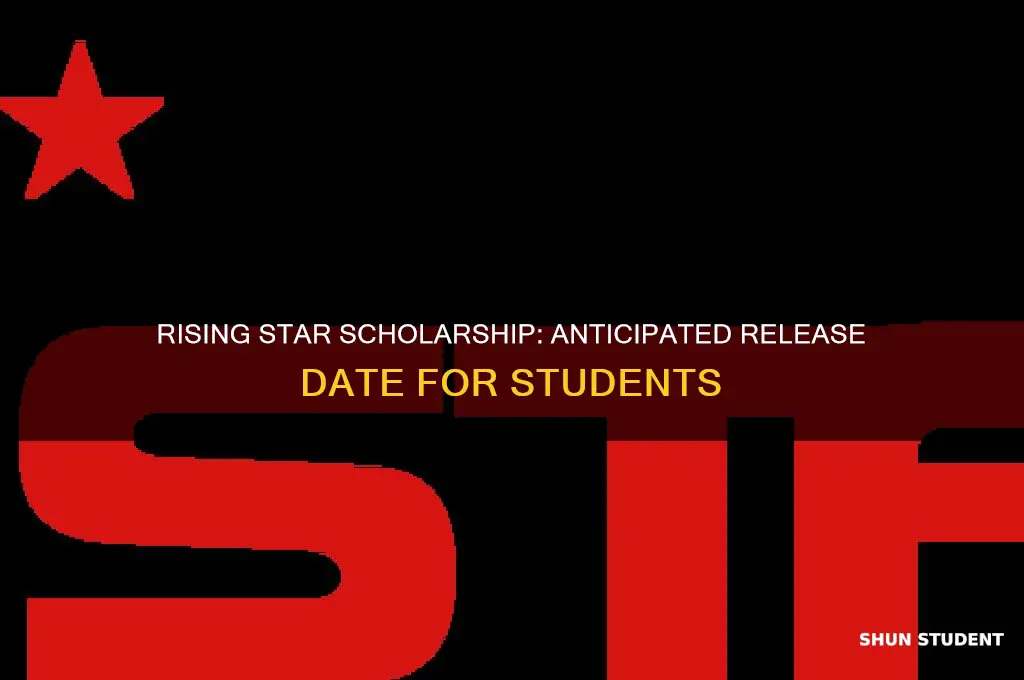 when will students receive the rising star scholarshio