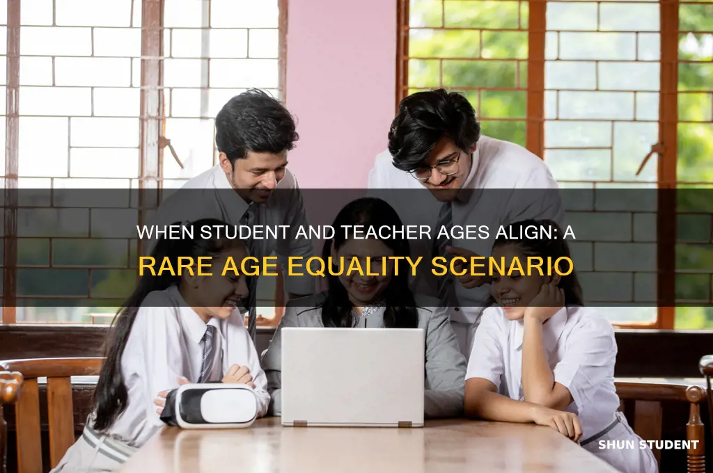 when will the student and teacher be the same age