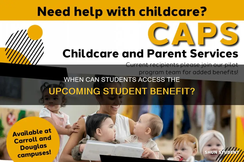 when will the student benefit be available