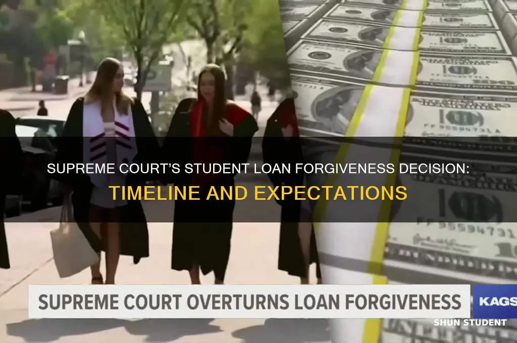 when will the supreme court rule on student loan forgiveness