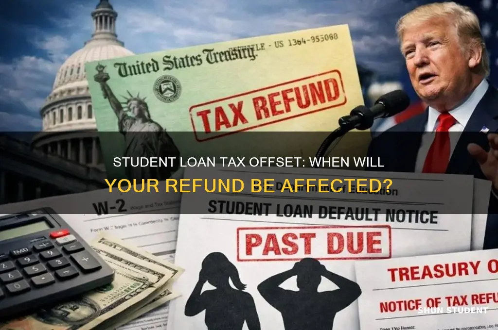 when will they take your taxes for student loans