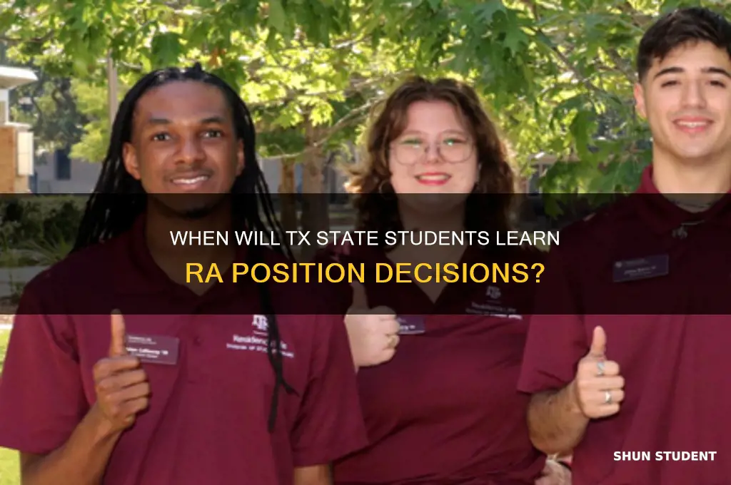 when will tx state students find out about ra positions