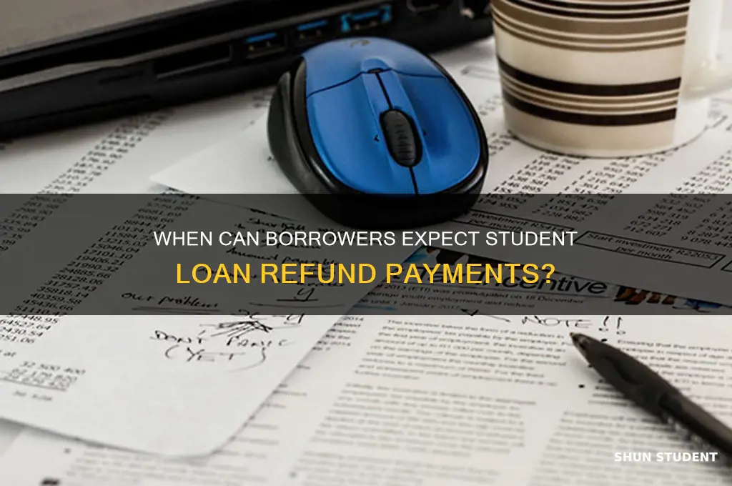 when will we get student loan refund