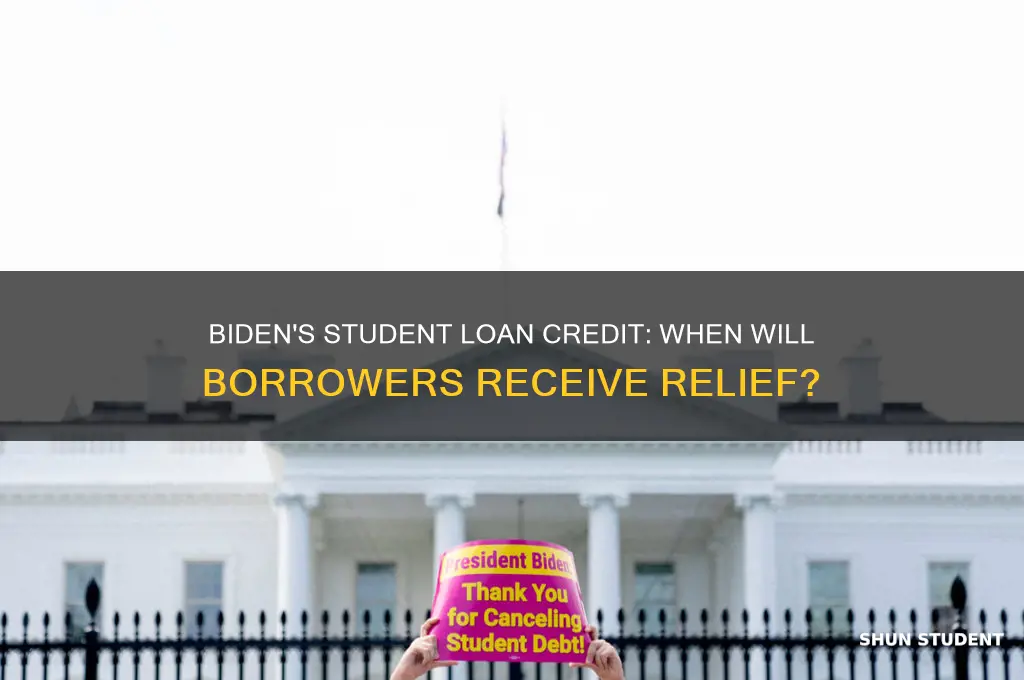 when will we see the student loans credit from biden