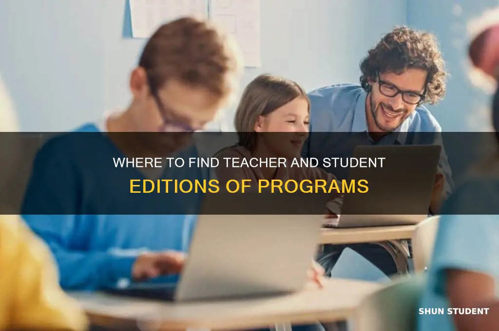 where can i get teacher and student edition of programs
