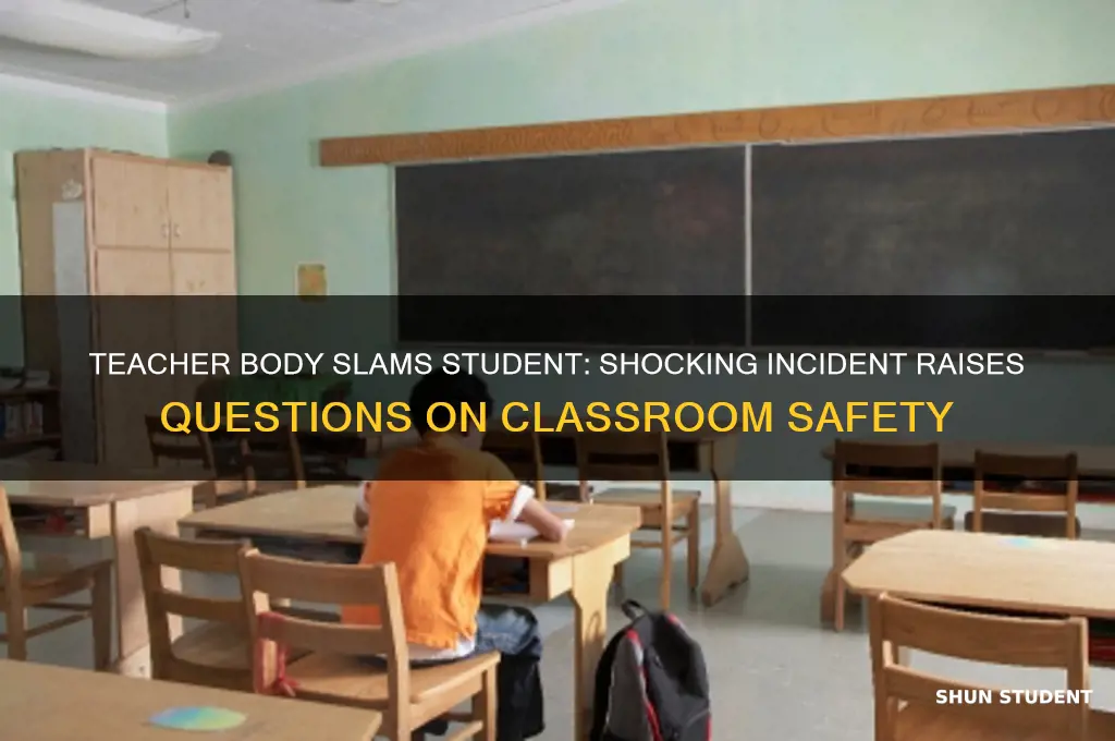 where did teacher body slam a student