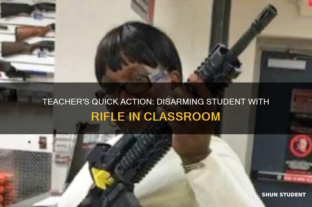 where did the teacher take a rifle from a student