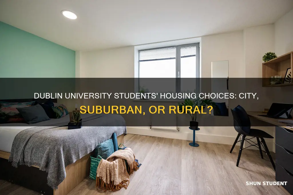 where do dublin university students live