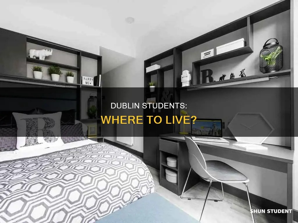 where do dublin university students live
