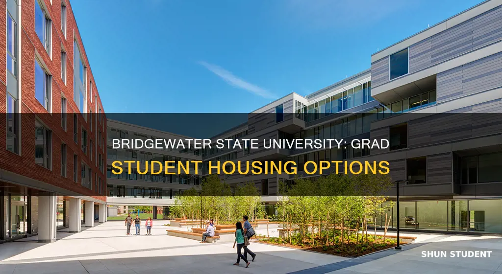 where do graduate students live at bridgewater state university