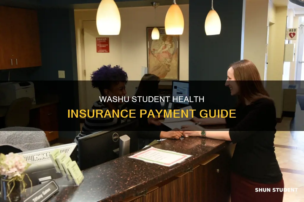 where do i pay for washu student health insurance