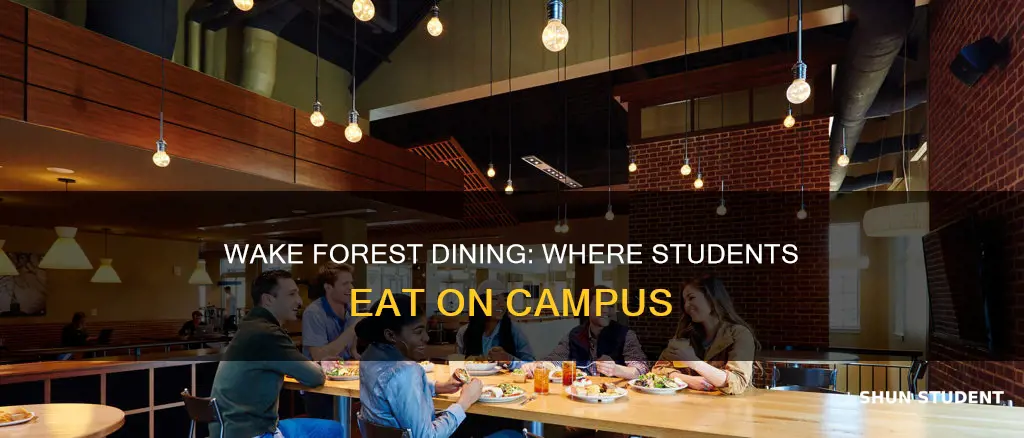 where do students eat wake forest university