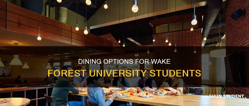 where do students eat wake forest university