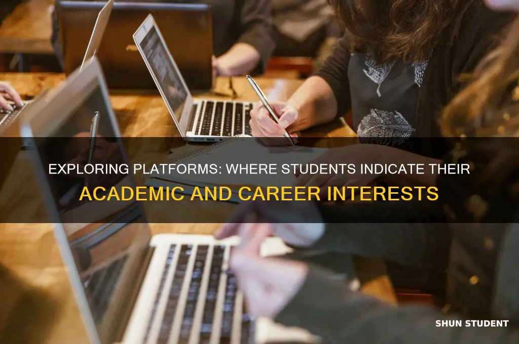 where do students indicate their interest
