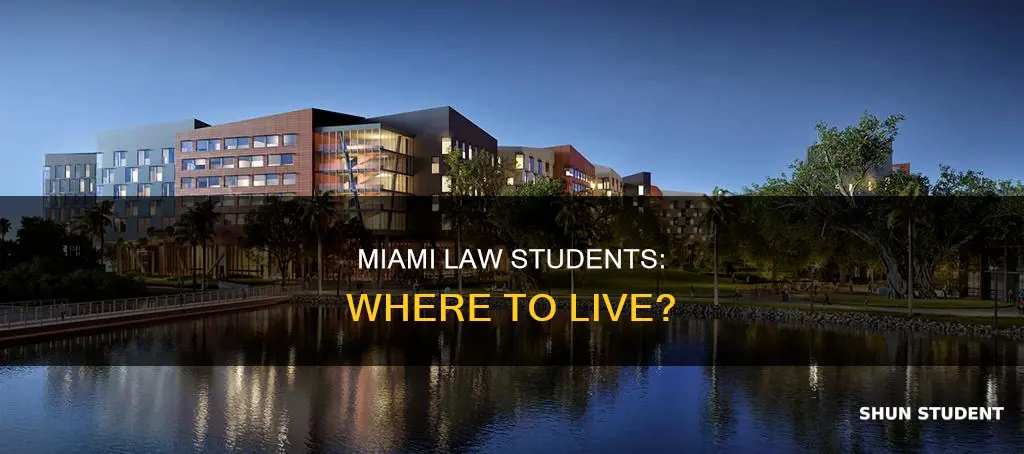 where do university of miami law students live