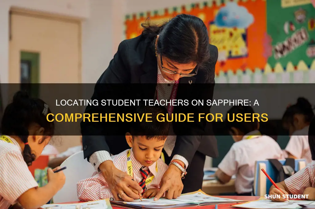 where do you find student teacher on sapphire