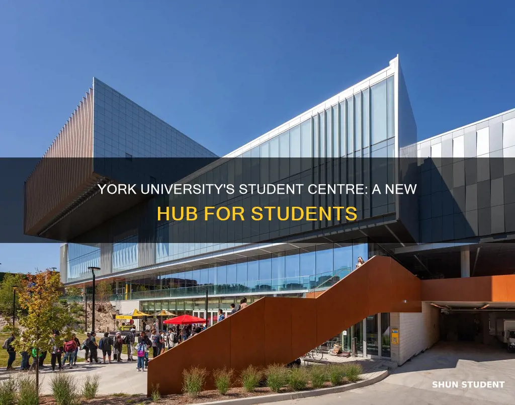 where is the new student centre at york university