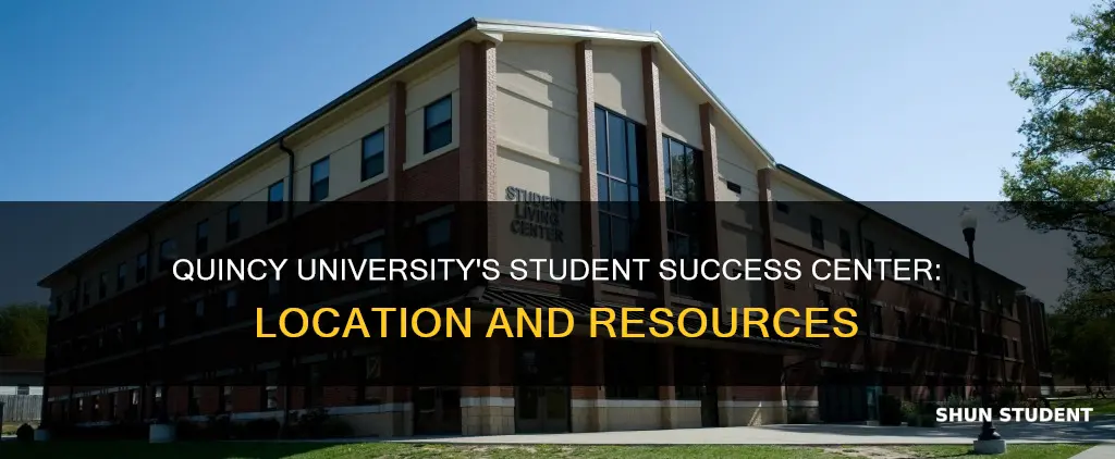 where is the quincy university student success center