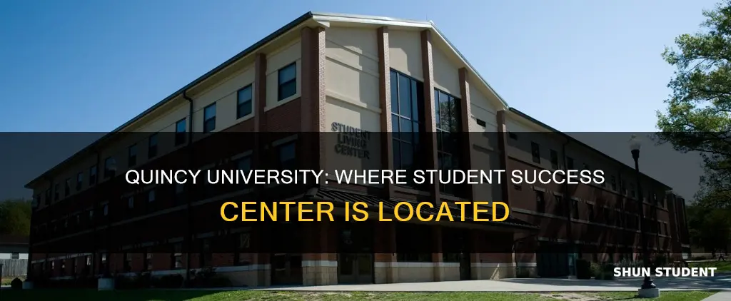 where is the quincy university student success center