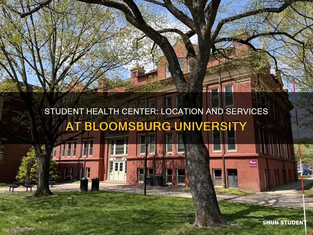 where is the student health center located at bloomsburg university