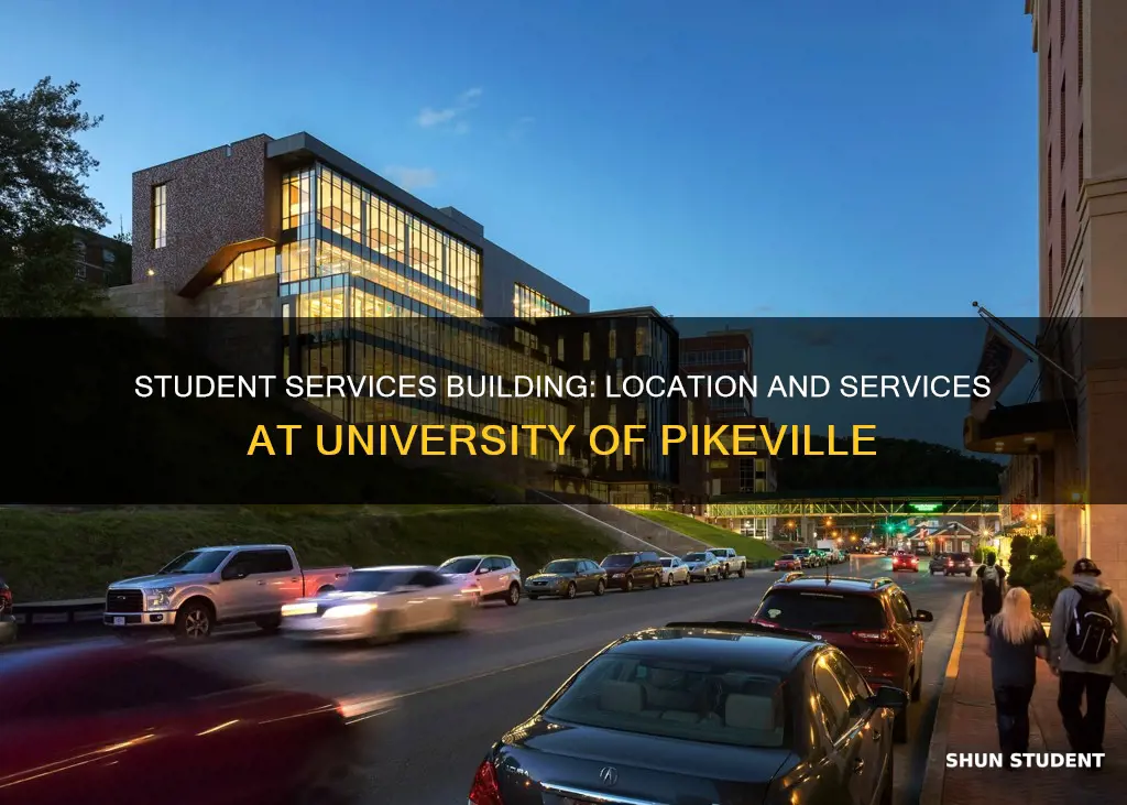 where is the student services building at university pikeville