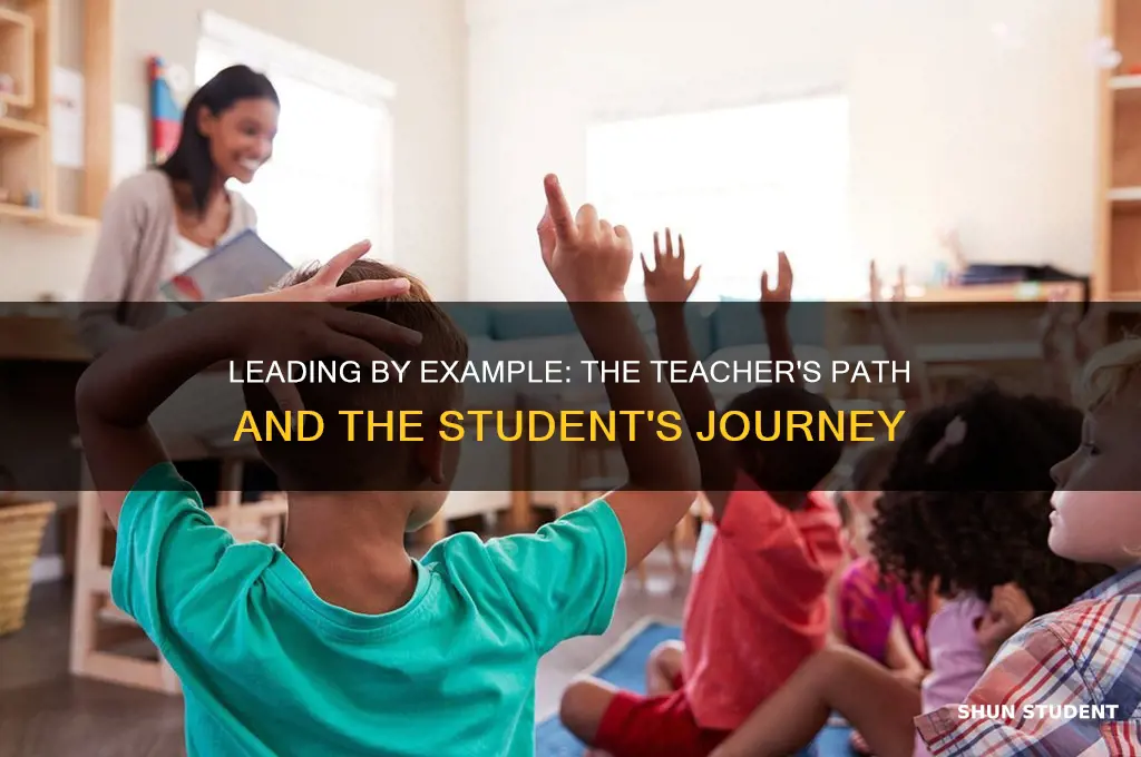 where the teacher walks the student follows