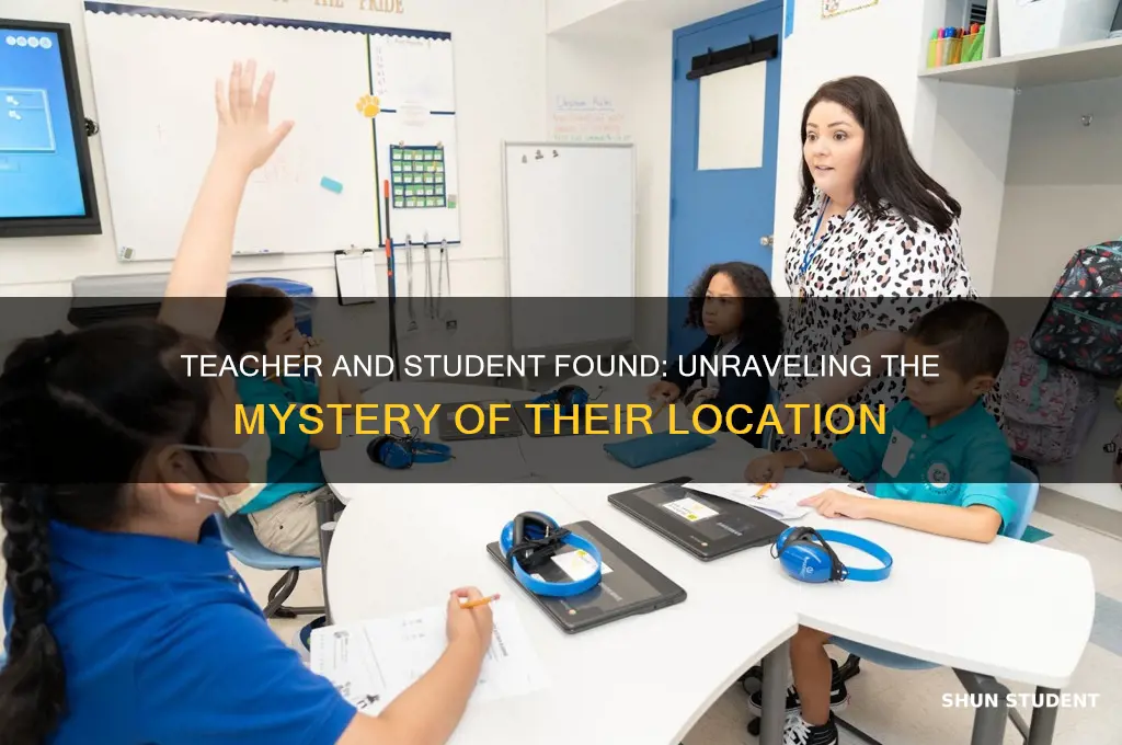 where were the teacher and student found