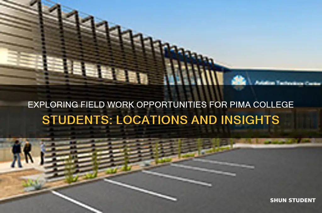 where will pima students do field work