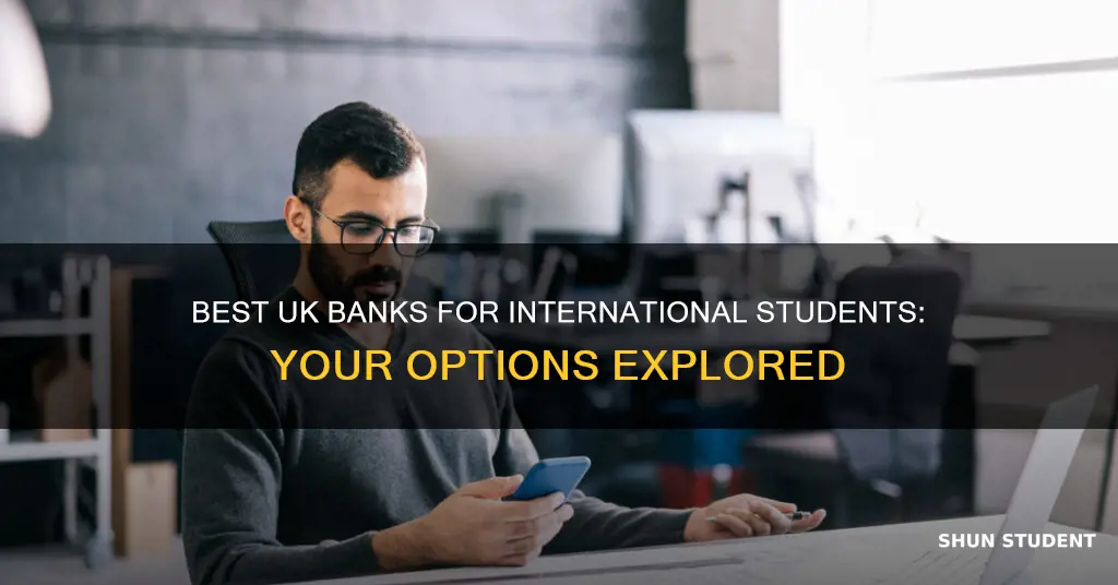 which bank in uk is best for international students