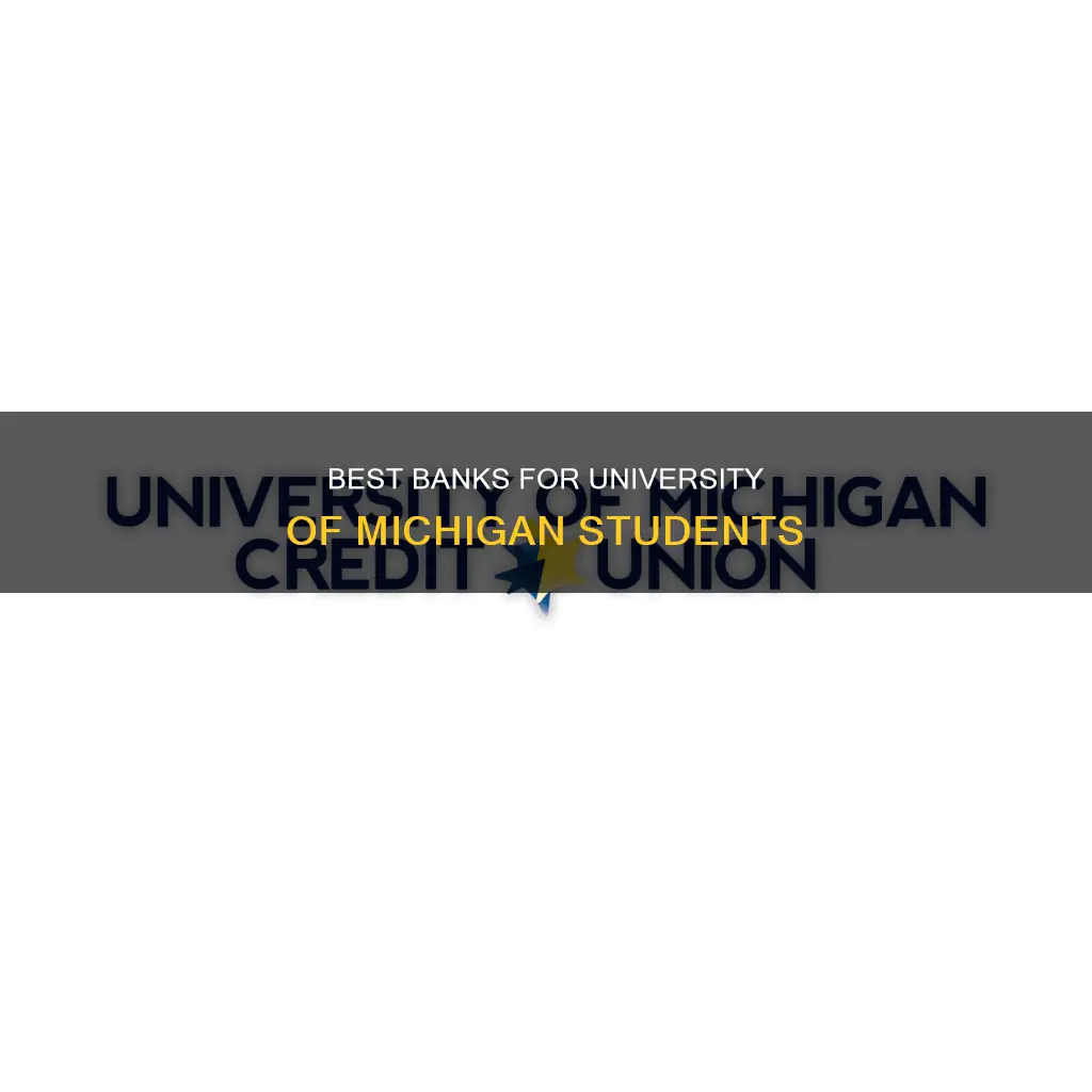 which bank to open for university of michigan students