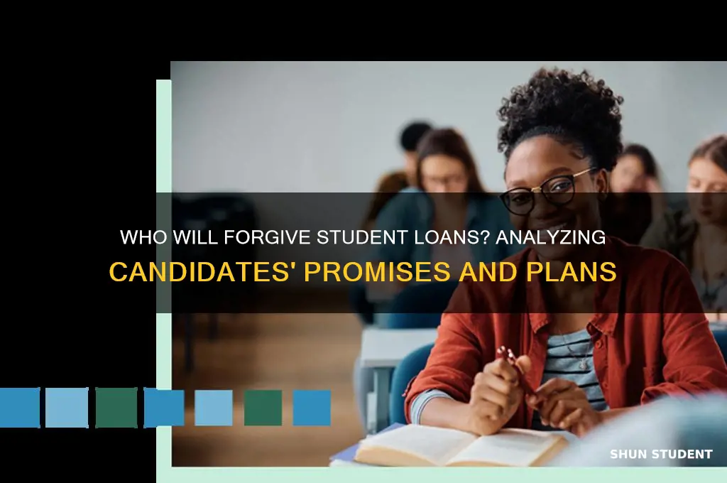 which candidates will forgive student loans