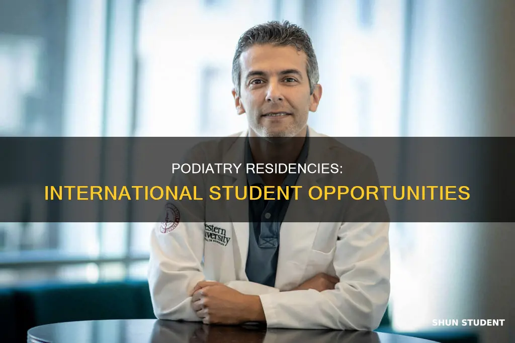 which podiatry residencies take international students