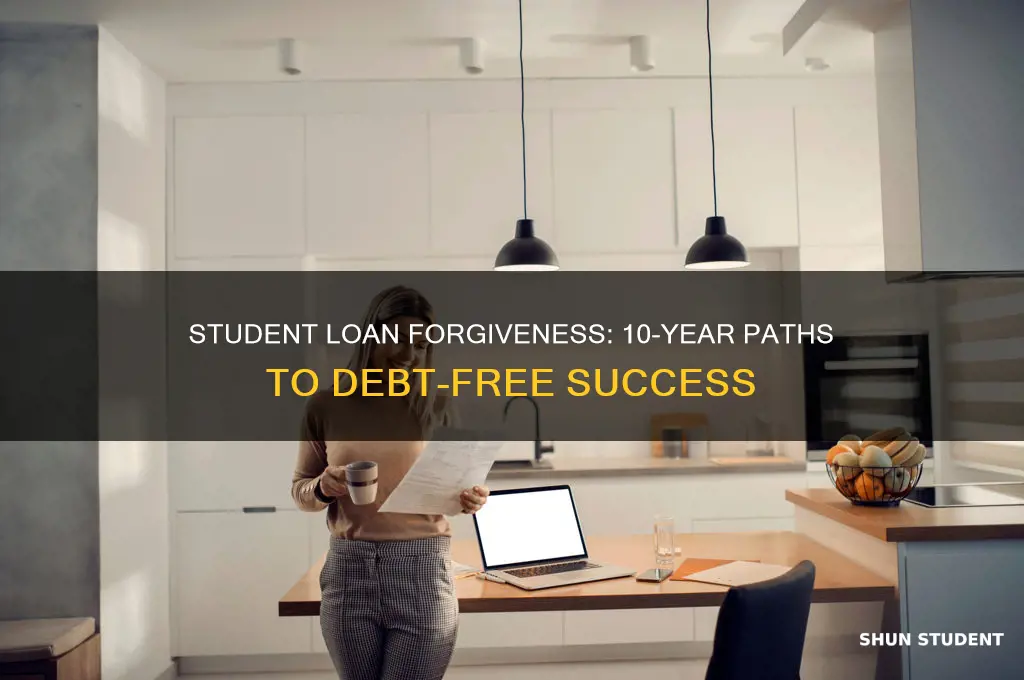 which student loans are forgiven after 10 years