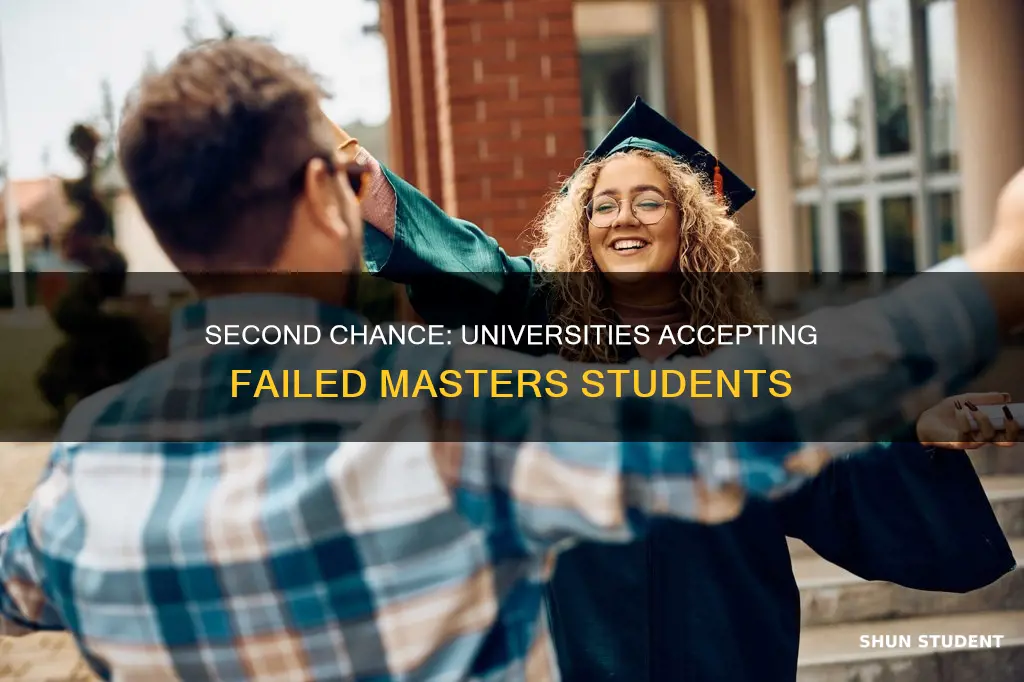 which united states university accepts failed masters students for masters