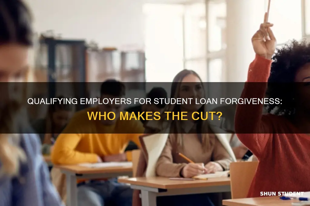who are qualifying employers for student loan forgiveness