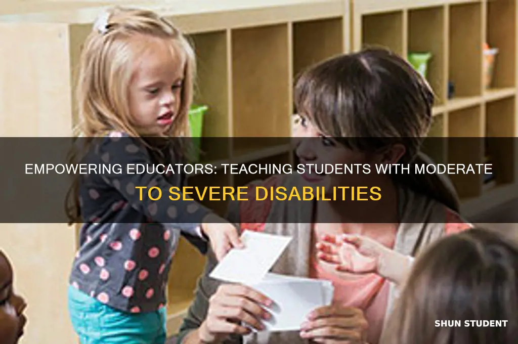 who can teach students with moderate to severe disabilities