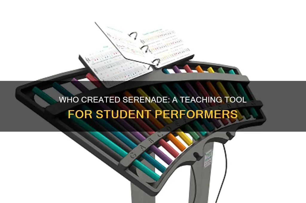 who created serenade to teach students how to perform